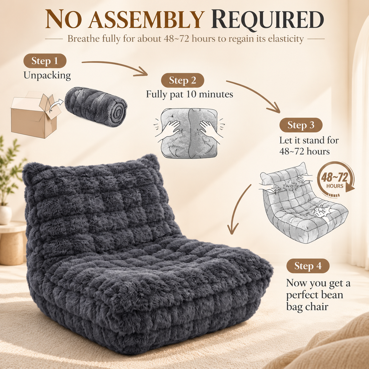 No assembly: unpack, pat for 10 minutes and let it expand for 48 to 72 hours