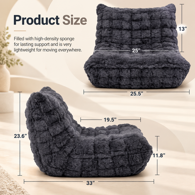 Bean bag chair dimensions: 25.5 in W x 33 in D x 23.6 in H, seat 25 in W x 19.5 in D, seat height 11.8 in, 13 in backrest